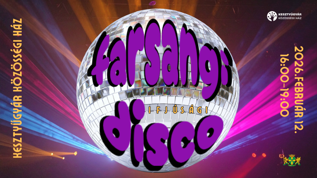 Farsangi buli és ifjúsági retro diszkó a Kesztyűgyárban 2026. február 12-én!